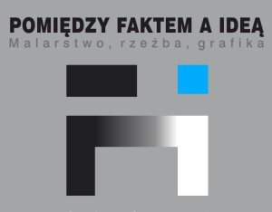 POMIĘDZY FAKTEM A IDEĄ Wystawa zbiorowa, Galeria Test 2013 rok artyści A. Gieraga, D. Kaca, S. Gierowski, J. Pamuła, A. Myjak, B. Ostoja-Lnisk, K. Tomalski, A. Węgłowskii