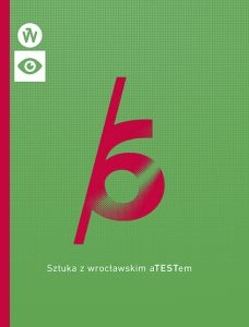 Sztuka wrocławska, Galeria Test, Warszawa wystawa rok 2016 2017, malarstwo, rzeźba, instalacja, szkło