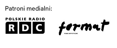 Patroni medialni:

Polskie Radio RDC

Pismo Artystyczne „Format”